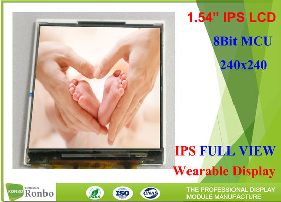 220cd/m² Wearable IPS LCD Display 1.54" 240*240 Durable With 8 Bit MCU Interface
